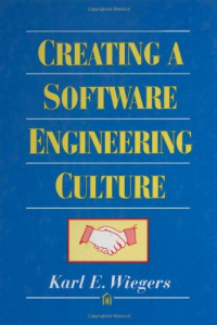 Карл И. Вигерс - Creating a Software Engineering Culture