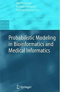  - Probabilistic Modelling in Bioinformatics and Medical Informatics