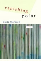 David Markson - Vanishing Point