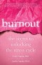  - Burnout: The Secret to Solving the Stress Cycle