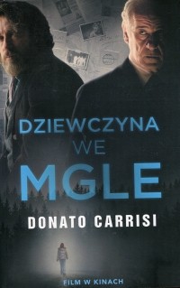 Donato Carrisi - Dziewczyna we mgle