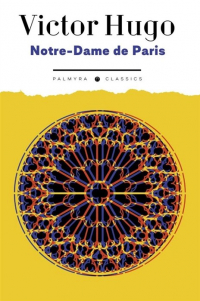 Hugo Victor - Notre-Dame de Paris