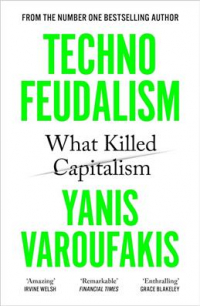 Янис Варуфакис - Technofeudalism